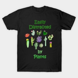 easily distracted by plants T-Shirt